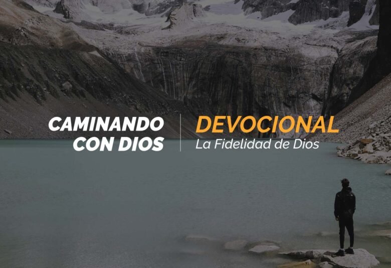 Devocional | La Fidelidad de Dios