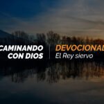 Devocional | El Rey siervo